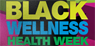 Blackwellness and Health Week Logo